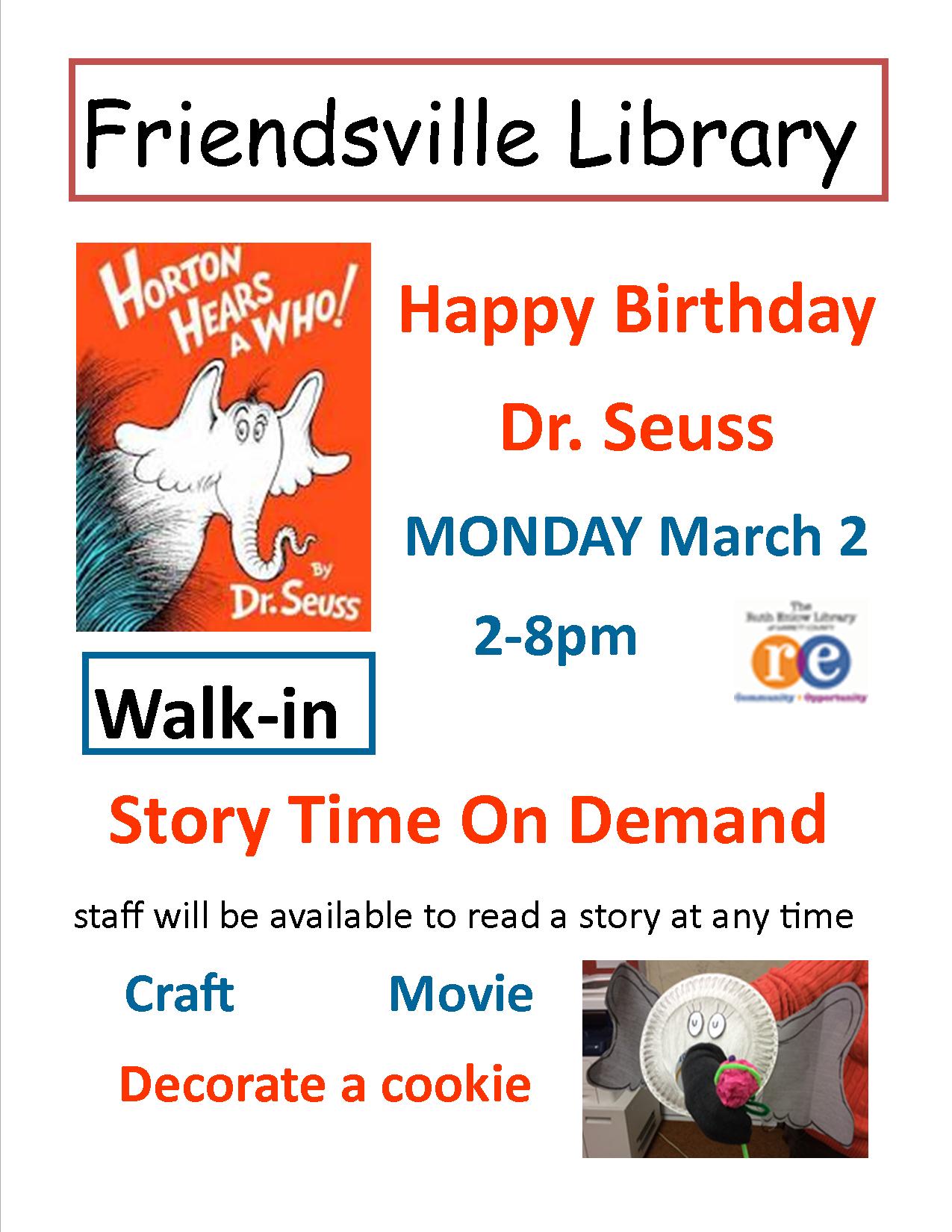 Horton hears a Who  Monday March 2 2-8 pm  story time with on demand stories, craft, movies