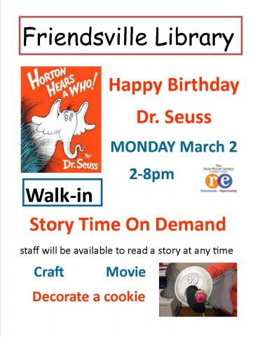 Horton hears a Who  Monday March 2 2-8 pm  story time with on demand stories, craft, movies